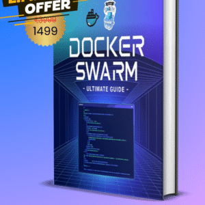 Docker Swarm – Ultimate Guide