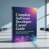 Complete Software Developer Career Guide