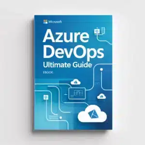 Azure DevOps Ultimate Guide